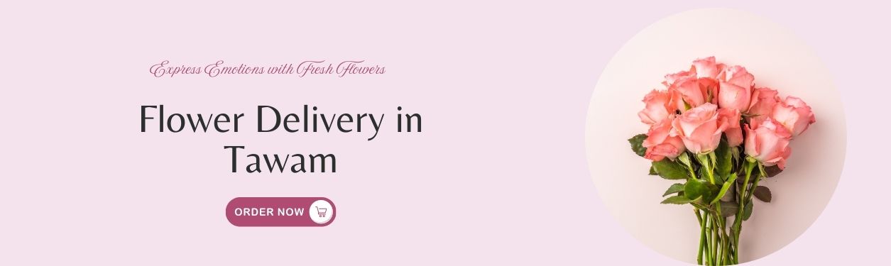 Flower Delivery in Tawam
