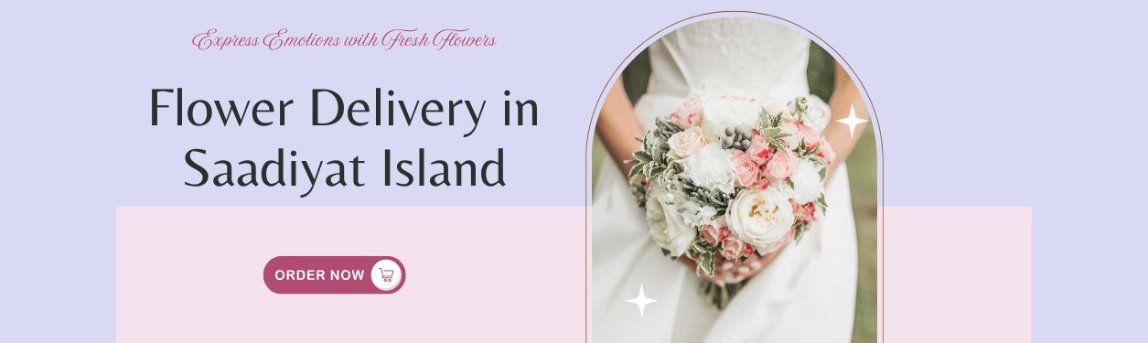 Flower Delivery in Saadiyat Island