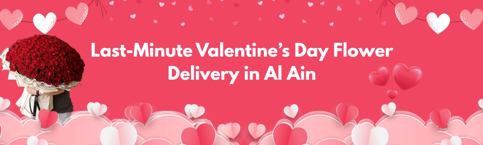 Last-Minute Valentine’s Day Flower Delivery in Al Ain